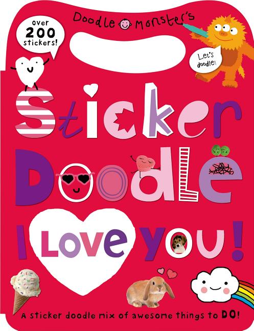 Book cover for Sticker Doodle I Love You: Awesome Things to Do, with Over 200 Stickers [With Sticker(s)]