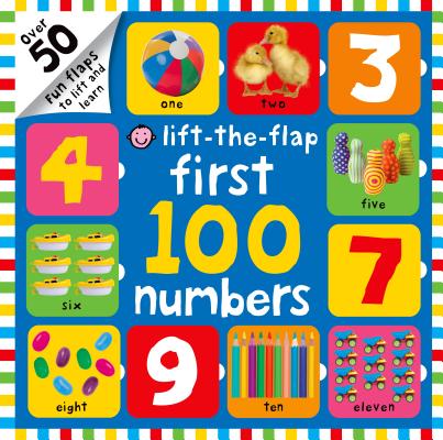 Book cover for First 100 Lift the Flap Numbers: Over 50 Fun Flaps to Lift and Learn