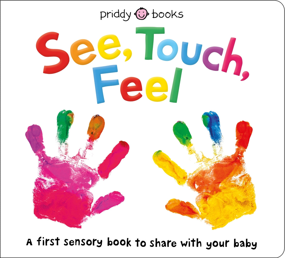 Book cover for See, Touch, Feel: A First Sensory Book