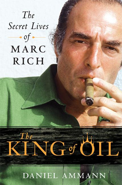 Book cover for King of Oil: The Secret Lives of Marc Rich