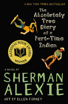 Book cover for The Absolutely True Diary of a Part-Time Indian (National Book Award Winner)