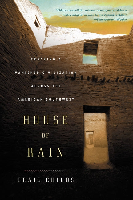 Book cover for House of Rain: Tracking a Vanished Civilization Across the American Southwest