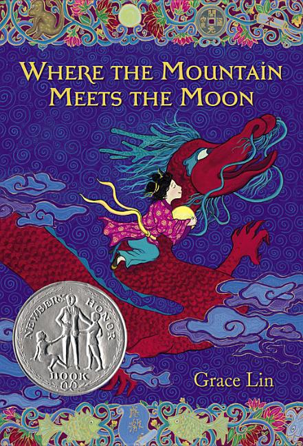 Book cover for Where the Mountain Meets the Moon (Newbery Honor Book)