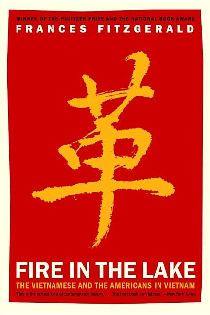 Book cover for Fire in the Lake: The Vietnamese and the Americans in Vietnam