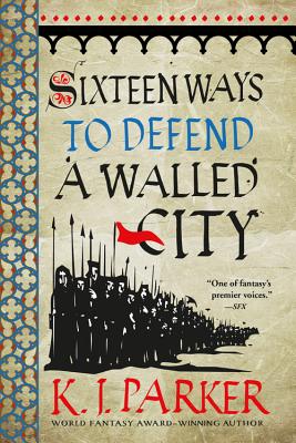 Book cover for Sixteen Ways to Defend a Walled City