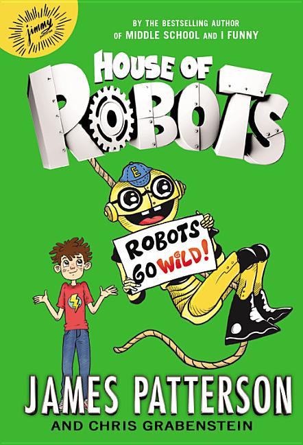 Book cover for House of Robots: Robots Go Wild!