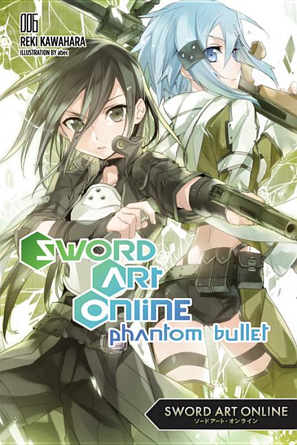 Book cover for Sword Art Online 6 (Light Novel): Phantom Bullet