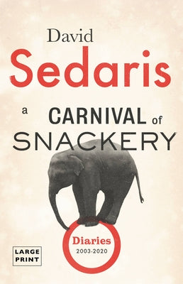 Book cover for A Carnival of Snackery: Diaries (2003-2020)