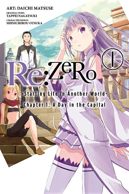 Book cover for RE: Zero -Starting Life in Another World-, Chapter 1: A Day in the Capital, Vol. 1 (Manga)