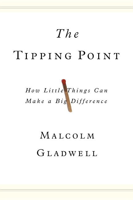 Book cover for The Tipping Point: How Little Things Can Make a Big Difference
