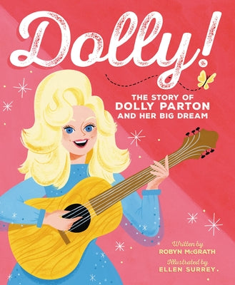 Book cover for Dolly!: The Story of Dolly Parton and Her Big Dream