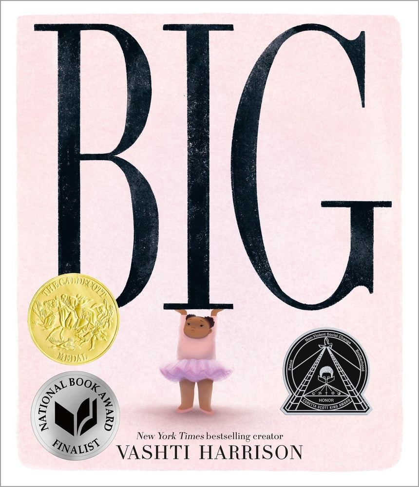 Book cover for Big (Caldecott Medal Winner & Coretta Scott King Honor Title)