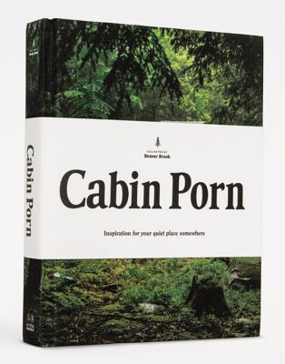 Book cover for Cabin Porn: Inspiration for Your Quiet Place Somewhere