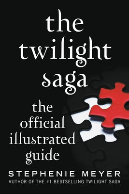 Book cover for The Twilight Saga: The Official Illustrated Guide