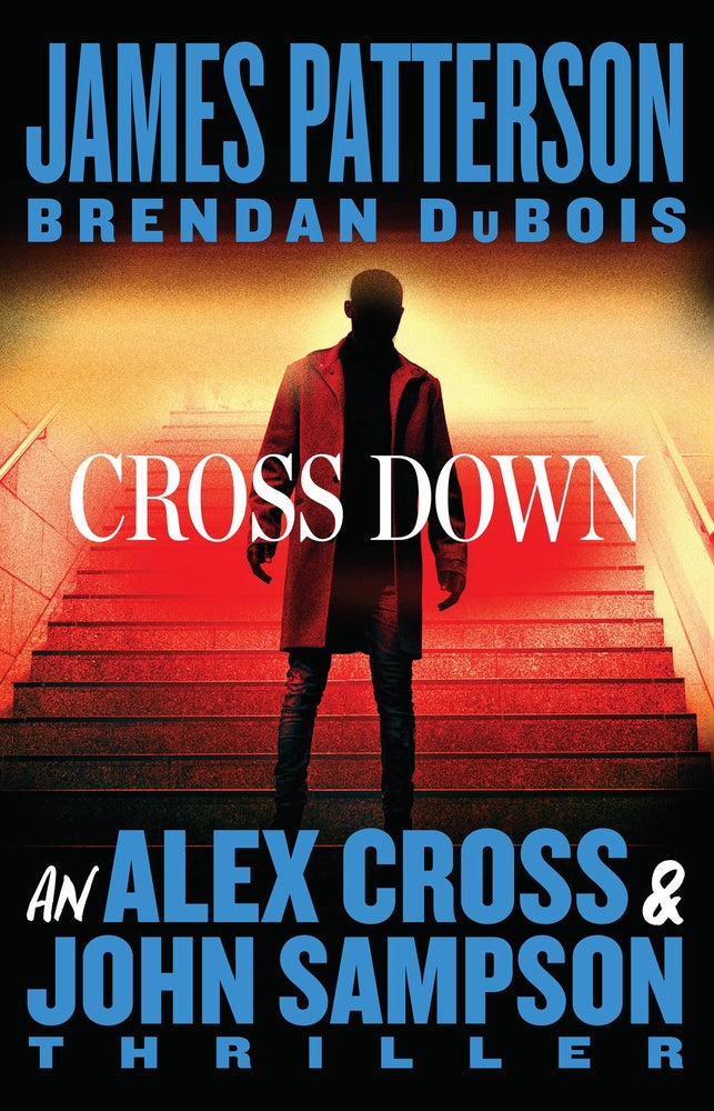Book cover for Cross Down: An Alex Cross and John Sampson Thriller