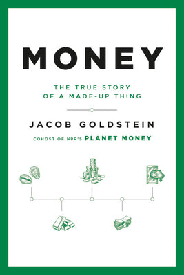 Book cover for Money: The True Story of a Made-Up Thing