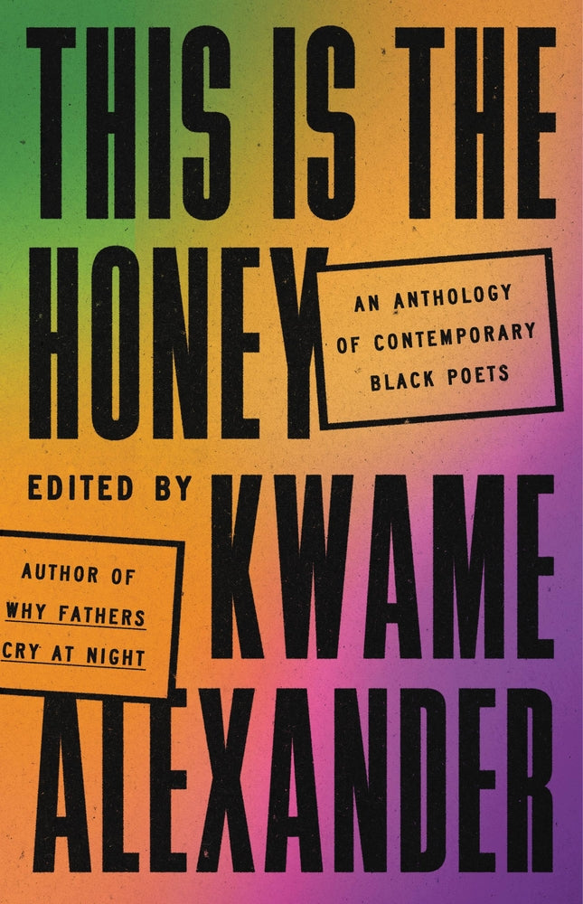 Book cover for This Is the Honey: An Anthology of Contemporary Black Poets