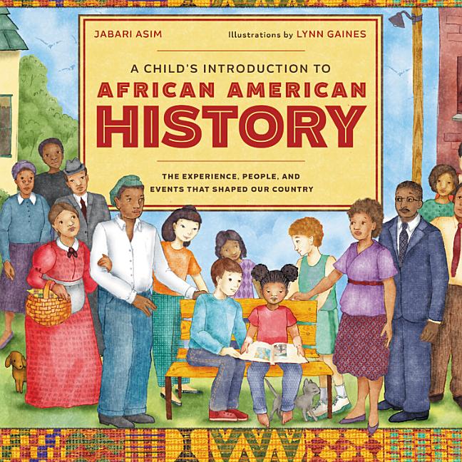 Book cover for Child's Introduction to African American History: The Experiences, People, and Events That Shaped Our Country