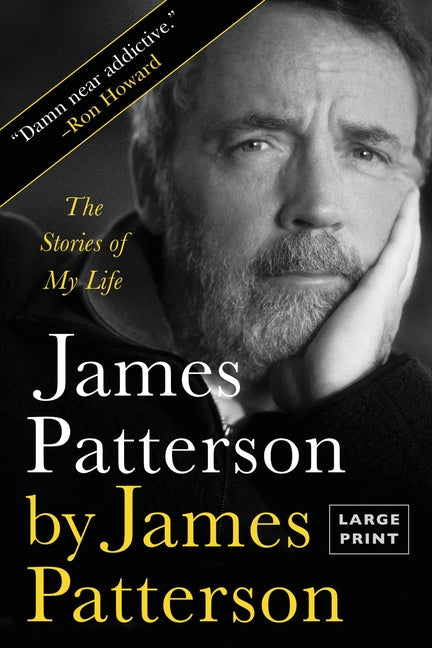 Book cover for James Patterson by James Patterson: The Stories of My Life