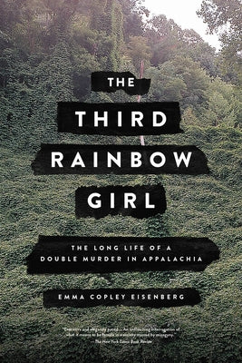 Book cover for The Third Rainbow Girl: The Long Life of a Double Murder in Appalachia