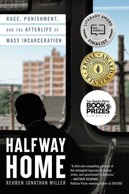 Book cover for Halfway Home: Race, Punishment, and the Afterlife of Mass Incarceration
