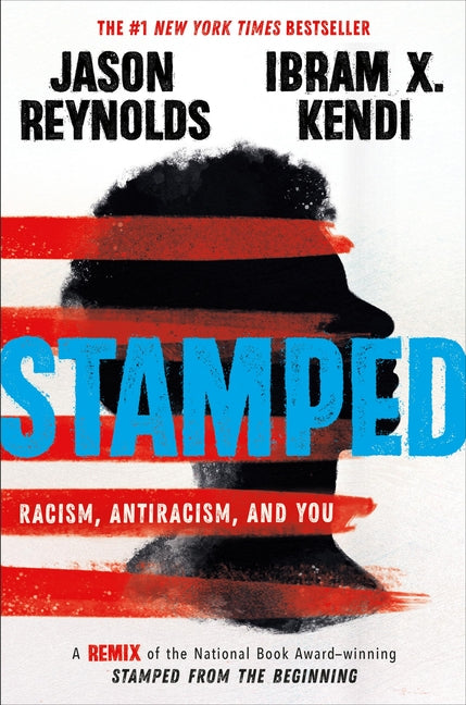 Book cover for Stamped: Racism, Antiracism, and You: A Remix of the National Book Award-Winning Stamped from the Beginning