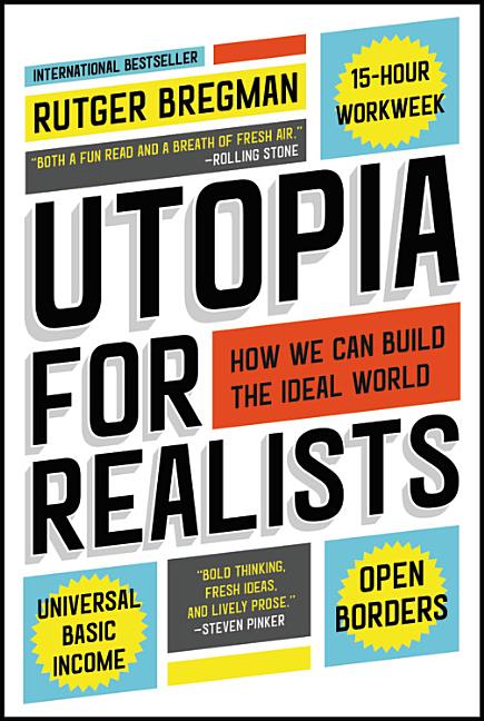 Book cover for Utopia for Realists: How We Can Build the Ideal World