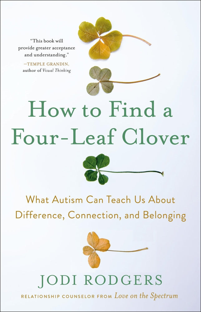 Book cover for How to Find a Four-Leaf Clover: What Autism Can Teach Us about Difference, Connection, and Belonging