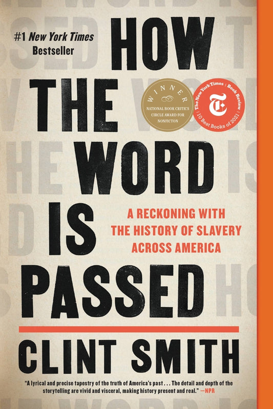Book cover for How the Word Is Passed: A Reckoning with the History of Slavery Across America
