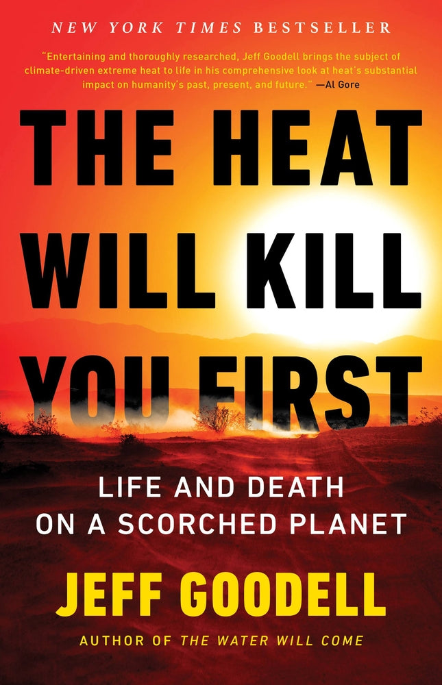 Book cover for The Heat Will Kill You First: Life and Death on a Scorched Planet