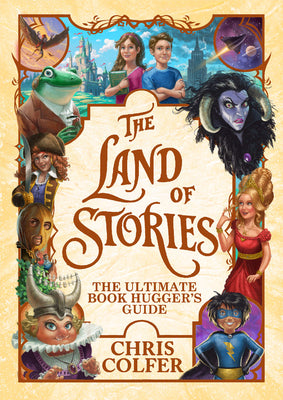 Book cover for The Land of Stories: The Ultimate Book Hugger's Guide