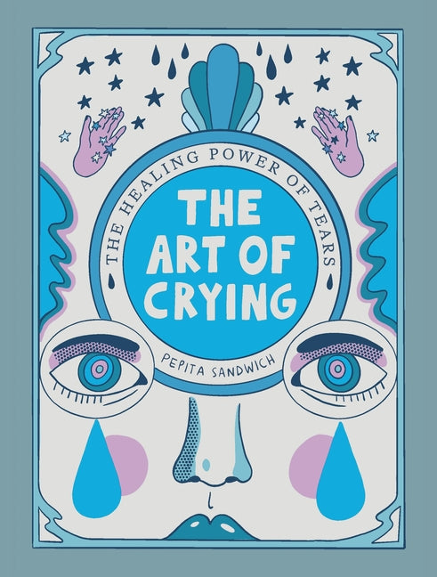 Book cover for The Art of Crying: The Healing Power of Tears