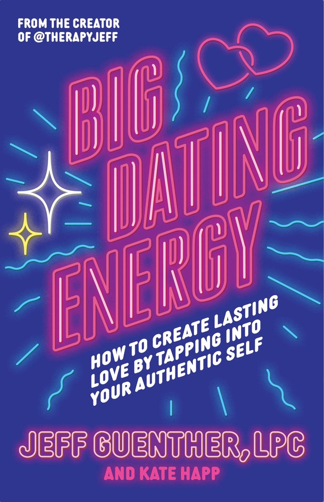 Book cover for Big Dating Energy: How to Create Lasting Love by Tapping Into Your Authentic Self
