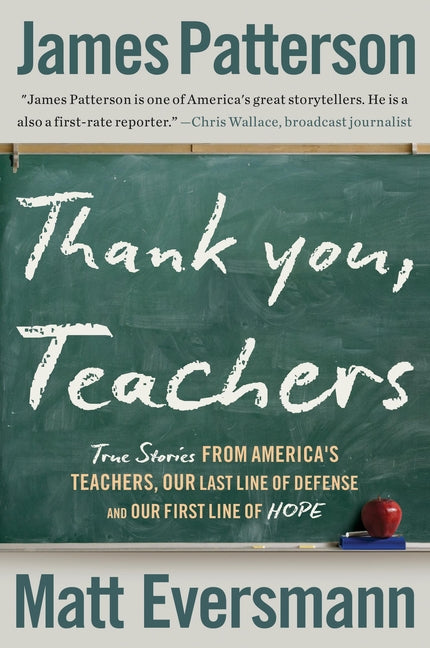 Book cover for Thank You, Teachers: True Stories from America's Teachers, Our Last Line of Defense and Our First Line of Hope