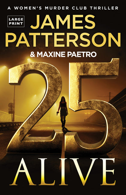 Book cover for 25 Alive: A Women's Murder Club Thriller