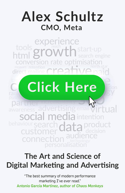 Book cover for Click Here: The Art and Science of Digital Marketing and Advertising