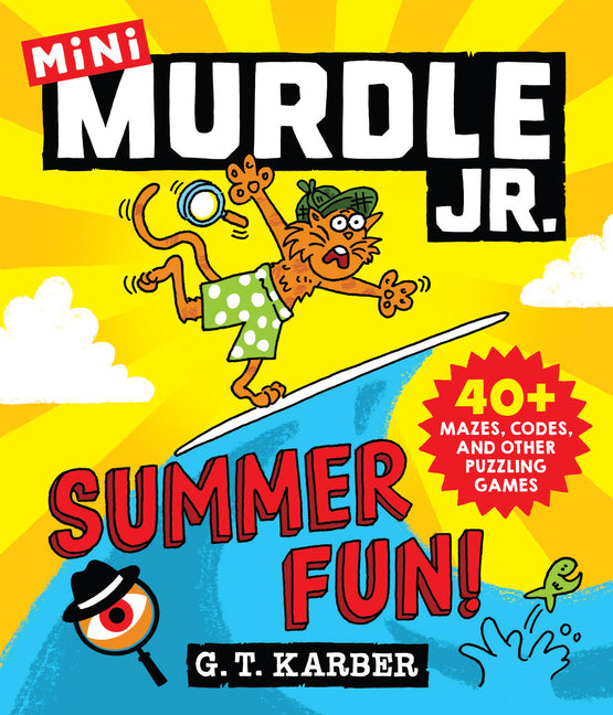 Book cover for Murdle Jr.: Summer Fun!: 40+ Mazes, Codes, and Other Puzzling Games