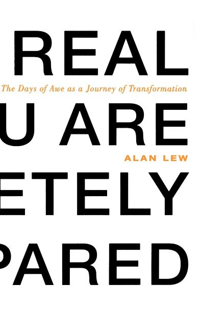 Book cover for This Is Real and You Are Completely Unprepared: The Days of Awe as a Journey of Transformation