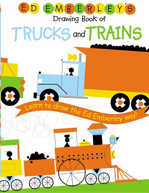 Book cover for Ed Emberley's Drawing Book of Trucks and Trains