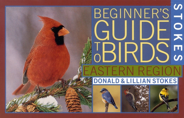 Book cover for Stokes Beginner's Guide to Birds: Eastern Region