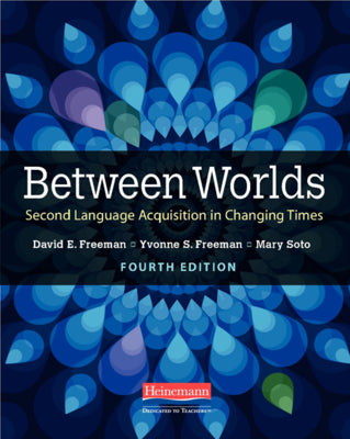 Book cover for Between Worlds, Fourth Edition: Second Language Acquisition in Changing Times