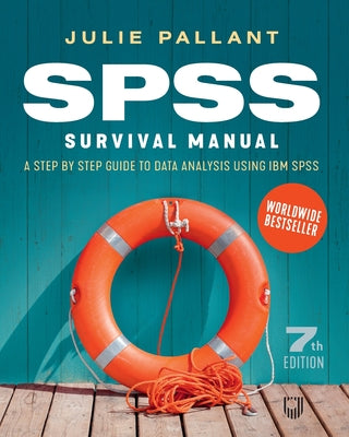 Book cover for SPSS Surival Manual: A Step by Step Guide to Data Analysis using IBM SPS