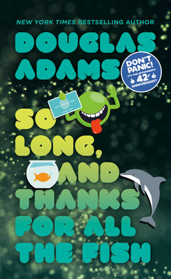 Book cover for So Long, and Thanks for All the Fish