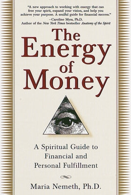Book cover for The Energy of Money: A Spiritual Guide to Financial and Personal Fulfillment