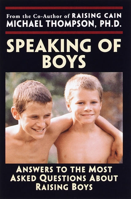 Book cover for Speaking of Boys: Answers to the Most-Asked Questions about Raising Sons