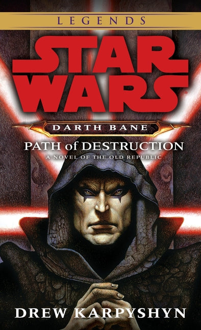 Book cover for Path of Destruction: Star Wars Legends (Darth Bane): A Novel of the Old Republic