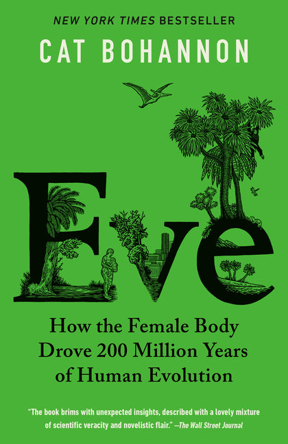 Book cover for Eve: How the Female Body Drove 200 Million Years of Human Evolution