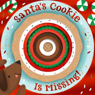 Book cover for Santa's Cookie Is Missing!: Board Book with Die-Cut Reveals: A Christmas Holiday Book for Kids