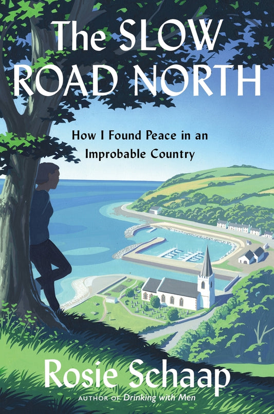 Book cover for The Slow Road North: How I Found Peace in an Improbable Country