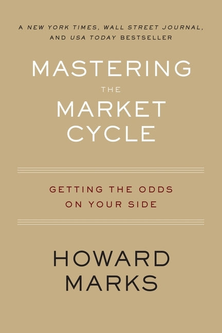 Book cover for Mastering the Market Cycle: Getting the Odds on Your Side